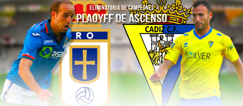 Playoff de ascenso: Real Oviedo - Cádiz CF